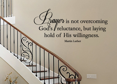 Prayer Is Not Overcoming Reluctance Vinyl Wall Statement