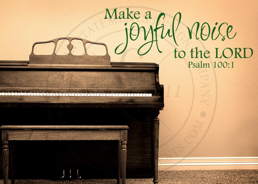 Make A Joyful Noise Unto The Lord Verse