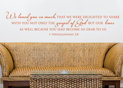 We Loved You So Much Vinyl Wall Statement - 1 Thessalonians 2:8